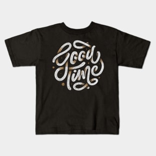 Good Time Lettering Kids T-Shirt